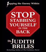 Stop Stabbing Yourself in the Back by Judith Briles