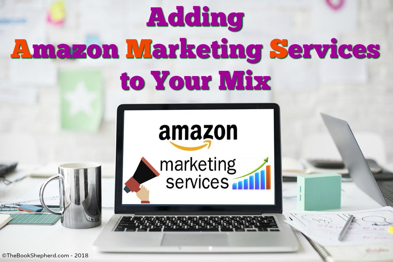 Adding Amazon Marketing Services to Your Mix
