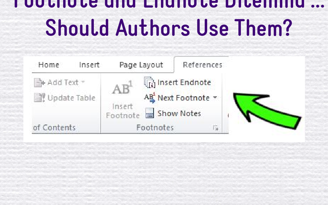 Footnote and Endnote Dilemma … Should Authors Use Them?