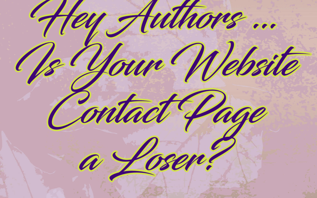 Hey Authors … Is Your Website Contact Page a Loser?