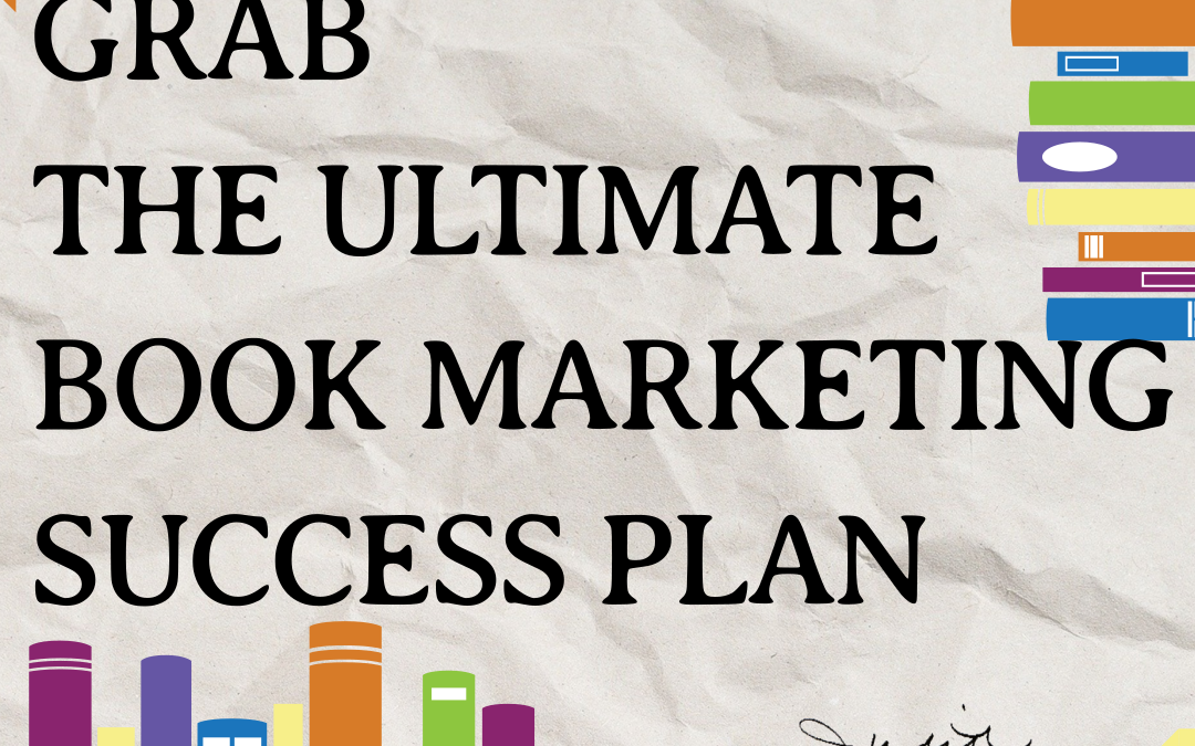 Are YOU Ready to Create Your Book Marketing Success Plan?