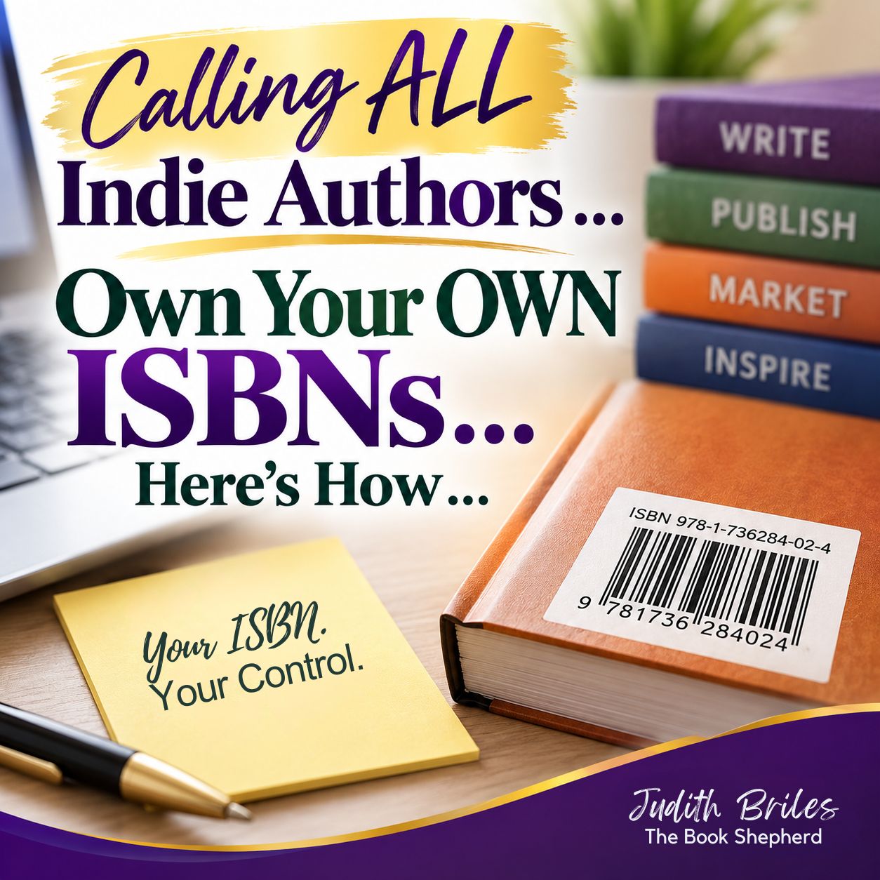 Calling ALL Indie Authors … Own Your OWN ISBNs … Here’s How …