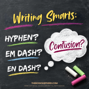 In Writing, Are You Confused with eM Dashes, eN Dashes and Hyphens?